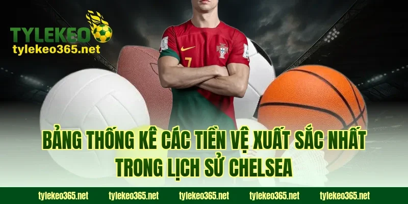 Bảng Thống Kê Các Tiền Vệ Xuất Sắc Nhất Trong Lịch Sử Chelsea