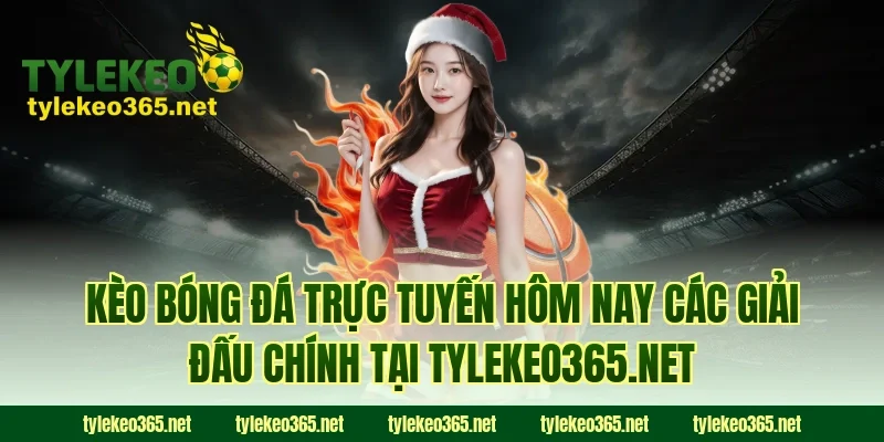 Kèo bóng đá trực tuyến hôm nay các giải đấu chính tại unrecycling.io