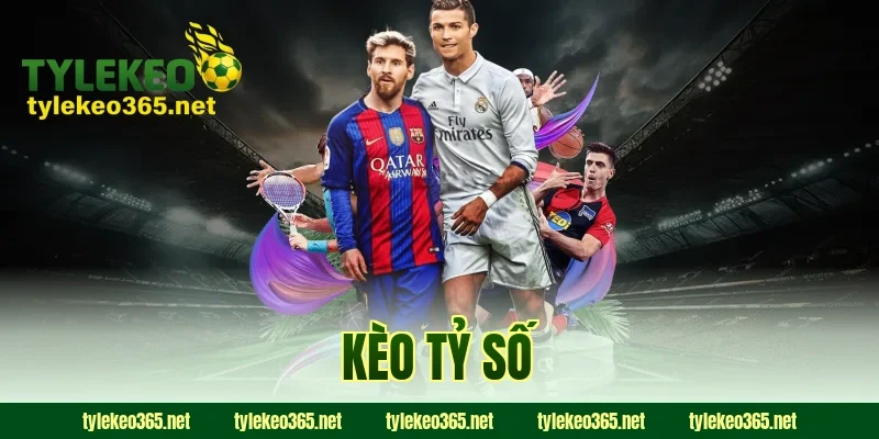 kèo tỷ số