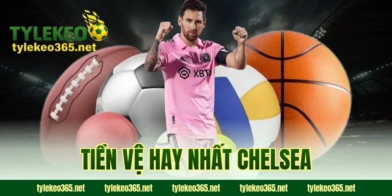 tiền vệ hay nhất Chelsea
